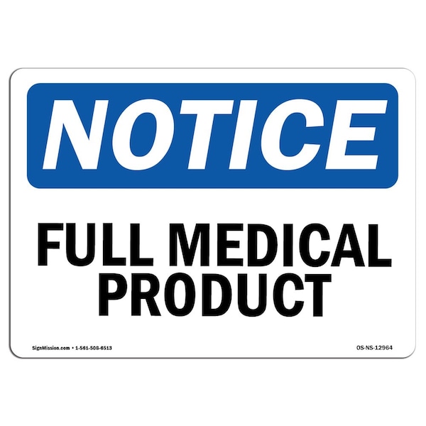 Safety Sign, OSHA Notice, 3.5" Height, Full Medical Product Sign, Landscape, 10PK